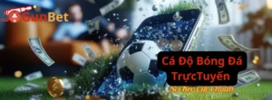 Cá Độ Bóng Đá Trực Tuyến Cùng GUNBET – Soi Kèo Cực Chuẩn