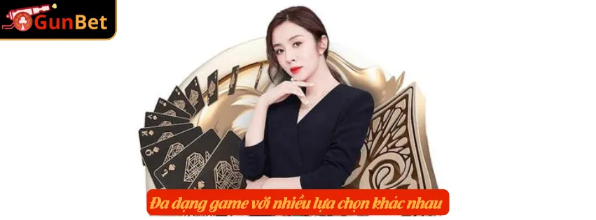 Đa dạng game với nhiều lựa chọn khác nhau 