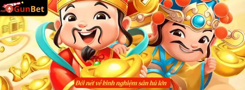Đôi nét về kinh nghiệm săn hũ lớn