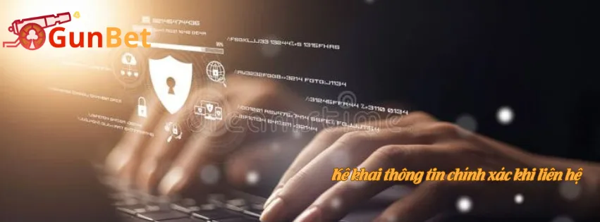 Kê khai thông tin chính xác khi liên hệ