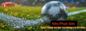 Kèo Phạt Góc – Nghệ Thuật Soi Kèo Từ Những Cú Đá Biên