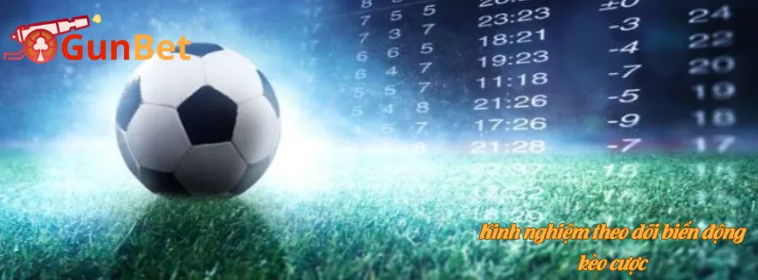 Kinh nghiệm theo dõi biến động kèo cược