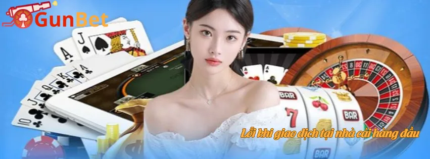 Lỗi khi giao dịch tại nhà cái hàng đầu