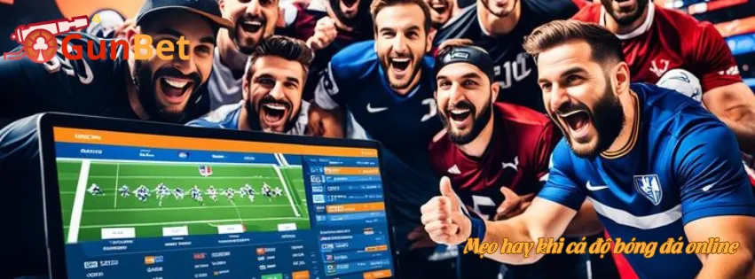 Mẹo hay khi cá độ bóng đá online 