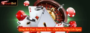 Sòng Bài Trực Tuyến Uy Tín – Chơi Là Thắng Lớn Ngay