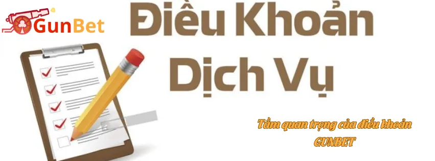 Tầm quan trọng của điều khoản GUNBET