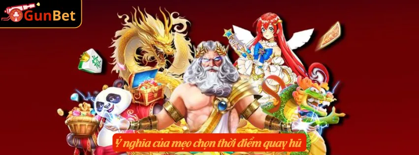 Ý nghĩa của mẹo chọn thời điểm quay hũ 
