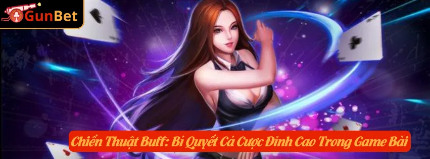 Chiến thuật buff giúp người chơi tạo lợi thế rõ rệt trong game bài bằng cách tăng cơ hội thắng. Khám phá cách áp dụng hiệu quả ngay tại nền tảng GUNBET!