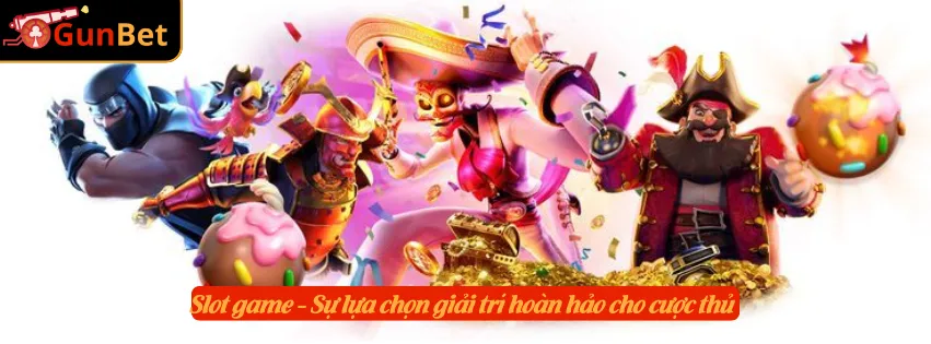 Slot game - Sự lựa chọn giải trí hoàn hảo cho cược thủ